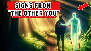 SIGNS that a PARALLEL VERSION of You is Trying to Send a Message
