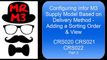 Configuring Infor M3 Supply Model Part 3 - Adding a sorting order and view to manage the flow