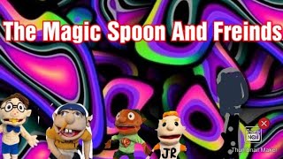 The Magic Spoon & Friends!