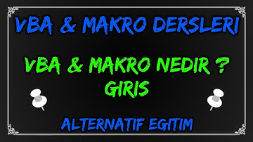 Excel VBA Ders #001 - GİRİŞ - VBA ve Makro Nedir ? VBA ve Makro Ne İşe Yarar ?