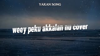 Sabri - Weey Peku Akkalan Nu Coverlyrics Video