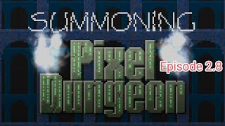 MAXIMUM INVENTORY SPACE ACHIEVED | Legacy Summoning Pixel Dungeon (Episode 2.8) screenshot 5