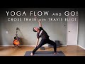 10min. Yoga "CROSS TRAIN" - Flow and Go! with Travis Eliot