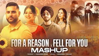 For A Reason X Fell For You - Mashup | Shubh X Sonam Bajwa | Karan Aujla X Mitraz | Paradise Music