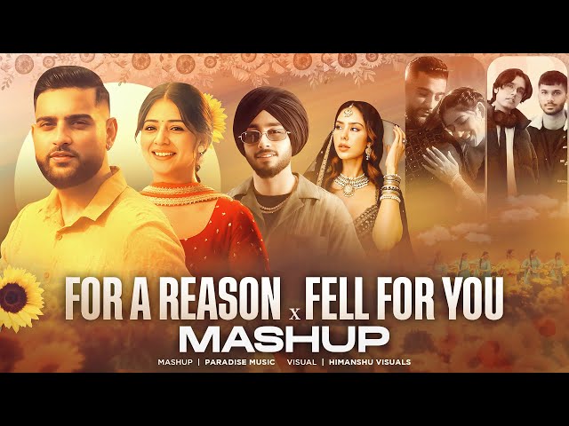 For A Reason X Fell For You - Mashup | Shubh X Sonam Bajwa | Karan Aujla X Mitraz | Paradise Music
