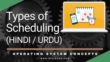 Types of Scheduling | Operating System Course 2022 | Hindi/Urdu