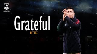 ● Cristiano Ronaldo ▶ Best Skills & Goals | NEFFEX - Grateful |2022ᴴᴰ