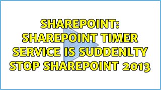 Sharepoint: Sharepoint Timer Service is suddenlty stop Sharepoint 2013