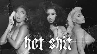 Cardi B - Hot Shit (ft. Megan Thee Stallion & Nicki Minaj) [MASHUP]