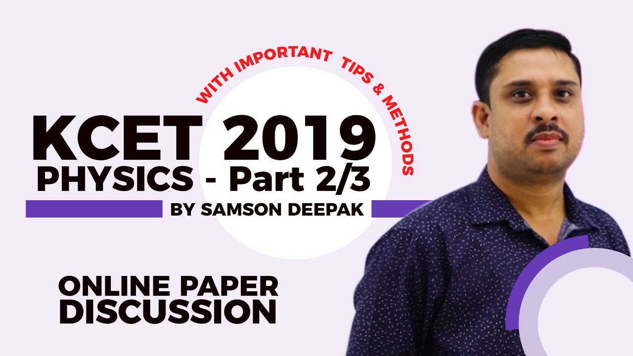 KCET 2019 | PHYSICS | ONLINE PAPER DISCUSSION | PART 2/3 | by SD Sir