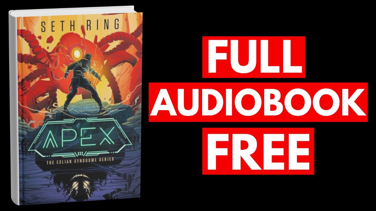 Apex by Seth Ring [Full Audiobook Free]
