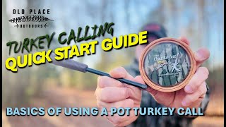 How to Use A Slate Turkey Call - Beginners Guide to Using a Pot Call for Calling Turkeys