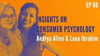 Insights on Consumer Psychology with Andrya Allen and Lena Ibrahim | RBM 60