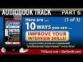6A: Here Are 10 Ways You Can Personally Improve Your Interview Skills (Part 1 of 3)