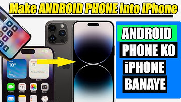 Android ko iPhone Kaise Banaye | How to Make Android Phone into iPhone | Install IOS 14 On Android