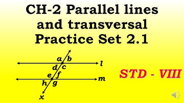 Parallel lines and transversal STD 8 | Practice set 2 .1 | Parallel lines and transversal class 8