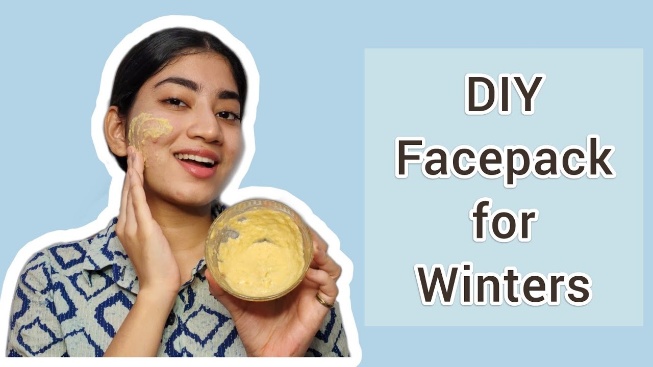 DIY Facepack for Winters / Dry Skin - YouTube