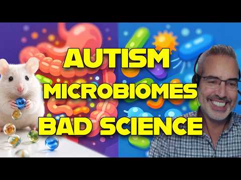 Kevin Mitchell discusses the Hype and Myths around Autism and the Gut Microbiome