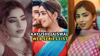 Aayushi Jaiswal Web Series Name List I Ayushi Jaiswal Top 50 Web Series