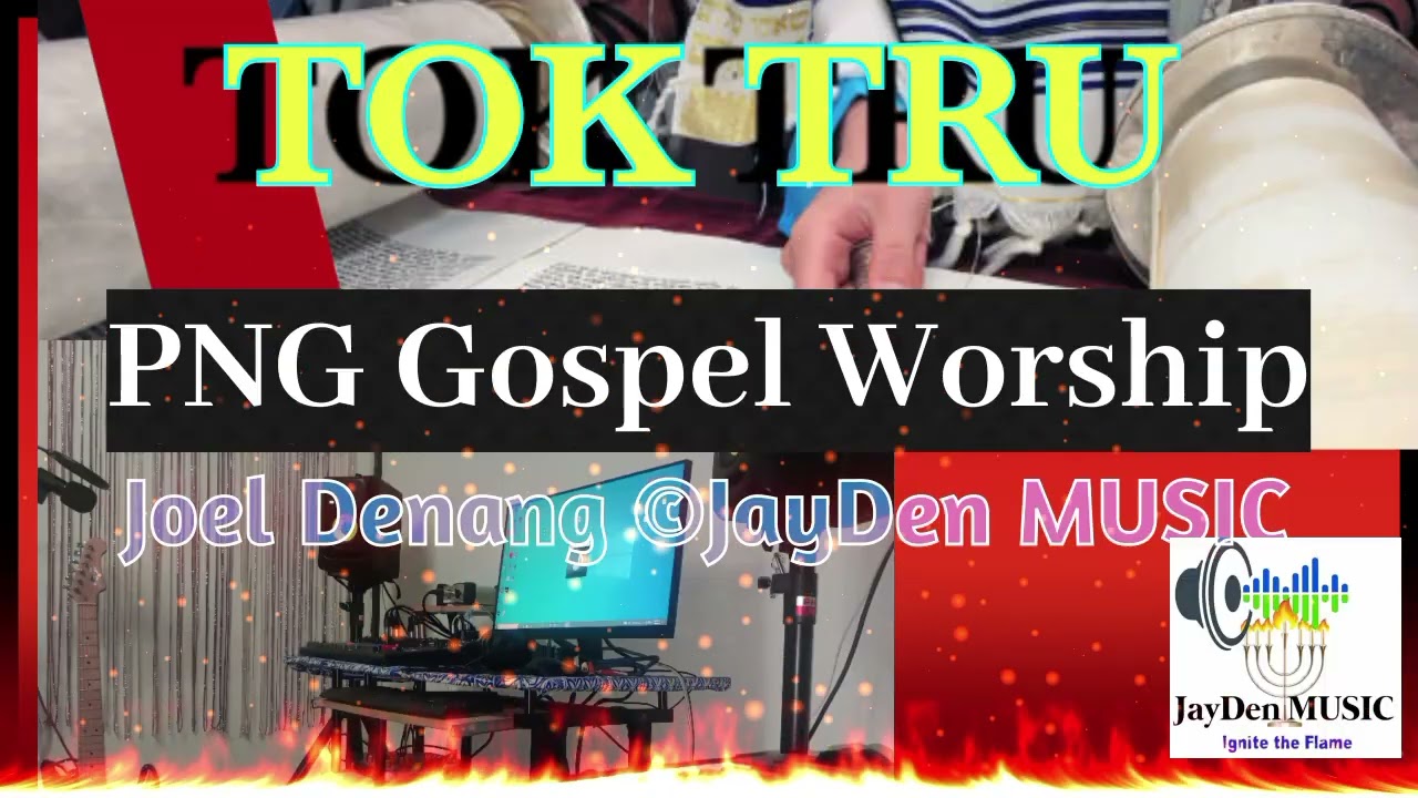 TOK TRU-PNG GOSPEL WORSHIP|JayDen MUSIC©Joel Denang|NEW RELEASE August 2025