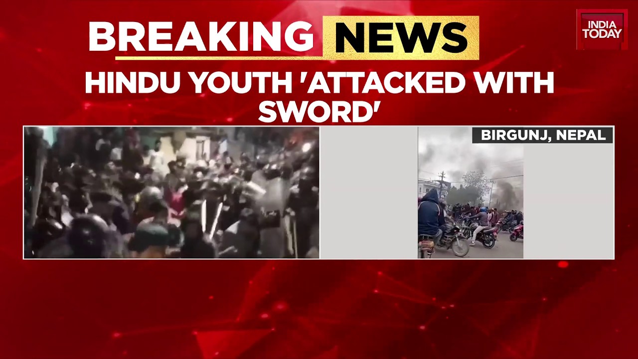 Nepal: Birganj Communal Clash Sparks Indefinite Curfew After Sword Attack | India Today