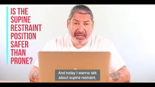 Is The Supine Restraint Position Safer Than Prone?