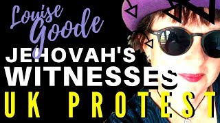 JW Protest Stories & Surprises ~ DEBRIEF with Louise Goode (ex-Jehovahs Witness)