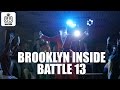 Brooklyn Inside Battle 13 | BROOKLYN DANCE SCHOOL