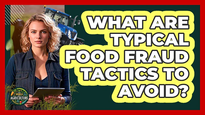 What Are Typical Food Fraud Tactics To Avoid?