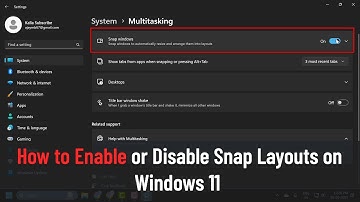 How to Enable or Disable Snap Layouts on Windows 11 (Tutorial)