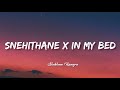 Snehithan  in my bed  lyrics  remix   shubham rangra