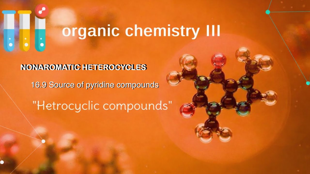 NONAROMATIC HETEROCYCLES-Lec4-p2/ organic chemistryIII-2stage