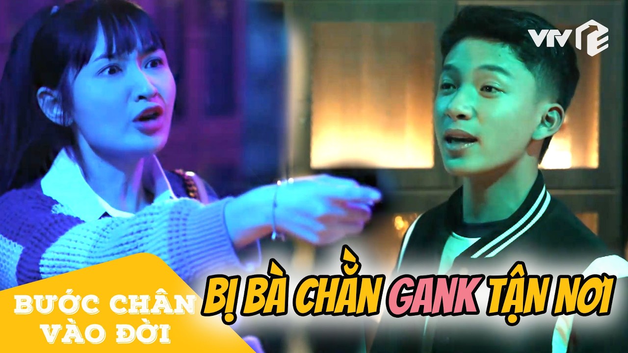Nhóc quậy sáng đi học tối đi bar, ai ngờ bị bà chị GANK TẬN NƠI | Bước Chân Vào Đời Tập 7