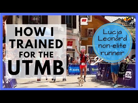 How to train for UTMB as a normal person with a busy job! (coach Lucja Leonard's advice)