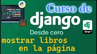 CURSO DE DJANGO DESDE CERO | MOSTRAR LISTA DE LIBROS EN LA PAGINA WEB  (video 23)