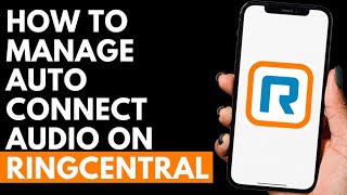 How To Manage Auto Connect Audio On RingCentral