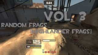 Random Frags Vol. 3 [Highlander Frags]