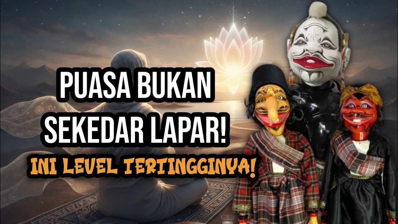 Level Tertinggi Ibadah dan Puasa: Dari Syariat ke Hakikat | Wayang Golek Dalang Asep Sunandar S.