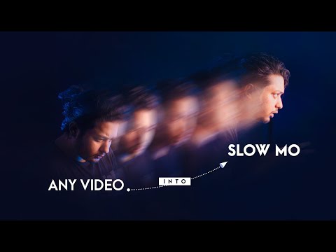 How to Make Any VIDEO into Slow Motion Professionally