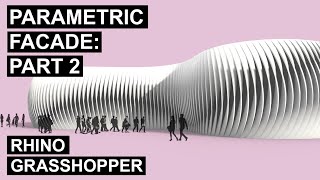 Parametric Facade in Rhino Grasshopper: Part 2, Advanced Control