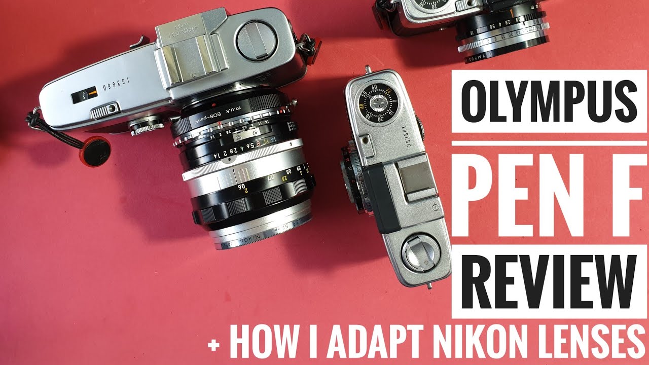 The Olympus Pen F Half Frame Film Camera Youtube The Olympus Pen F Half Frame Film Camera Youtube
