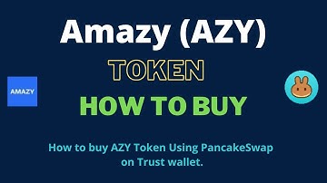 How to Buy Amazy Token (AZY) Using PancakeSwap On Trust Wallet