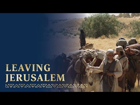 The Lord Commands Lehi's Family to Leave Jerusalem | 1 Nephi 1–2 | Book of Mormon