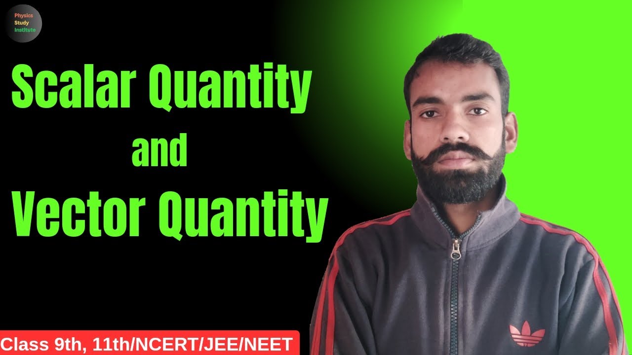 Difference between Scalar Quantity and Vector Quantity | Class 9th,11th/NCERT/JEE/NEET