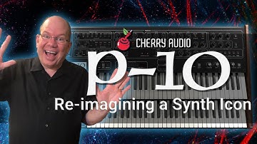 Discovering Cherry Audio P-10 a Legendary Synth Powerhouse