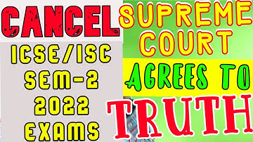 Supreme Court will Listen to CANCEL ICSE/ISC 2022 Semester-2 Exams, ICSE/ISC 2022 Sem-2 Exams Danger