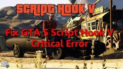 GTA 5 - Script Hook V Critical Error FIX - TRAINER WORKS!!