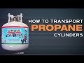 How to Transport Propane Cylinders