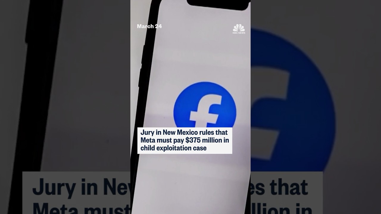 Jury in New Mexico rules that Meta must pay $375 million in child exploitation case