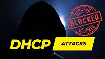 Block DHCP Attacks - Deep Dive